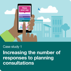 Case study 1 - Increasing the number of responses to planning consultations. 