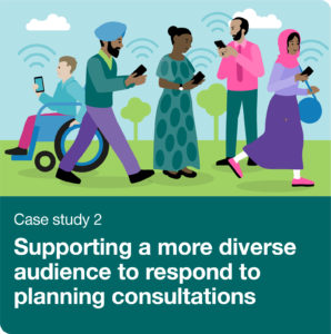 Supporting a more diverse audience to respond to planning consultations