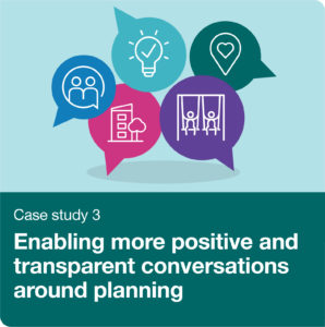 Enabling more positive and transparent conversations around plannning