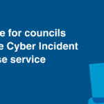 Cyber branded image with text 'Guidance for councils using the Cyber Incident Response service'